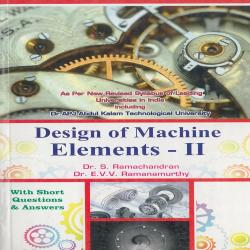 DESIGN OF MACHINE ELEMENTS -2 By Dr. S. RAMACHANDRAN & Dr. E.V.V. RAMANAMURTHY